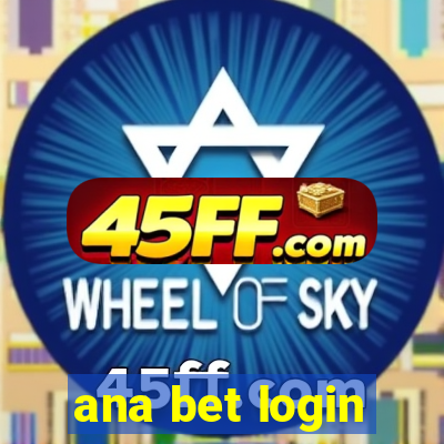 ana bet login